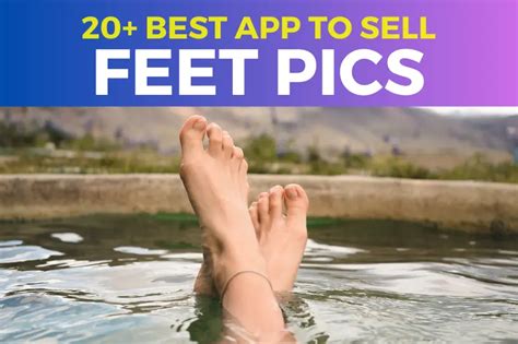 feet selling apps|The Best Feet Pics App 2024: Which Feet Pic Apps。